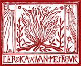 Numero di "L'Eroica" del 1914 (nel quale è presente "Il Sogno di Pietra" di Bistolfi), interamente dedicata a Ivan Mestrovic